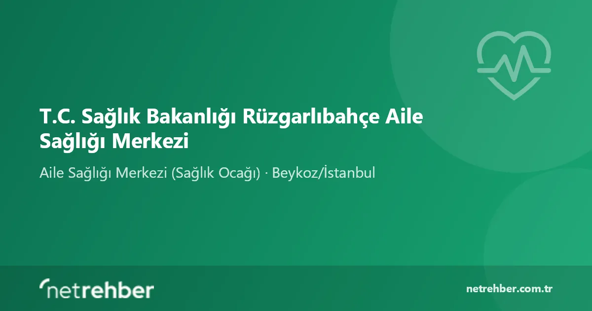 T.C. Sağlık Bakanlığı Rüzgarlıbahçe Aile Sağlığı Merkezi kapak görseli