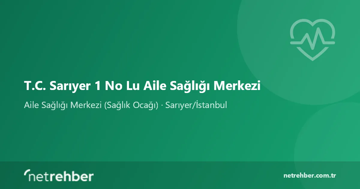 T.C. Sarıyer 1 No Lu Aile Sağlığı Merkezi kapak görseli
