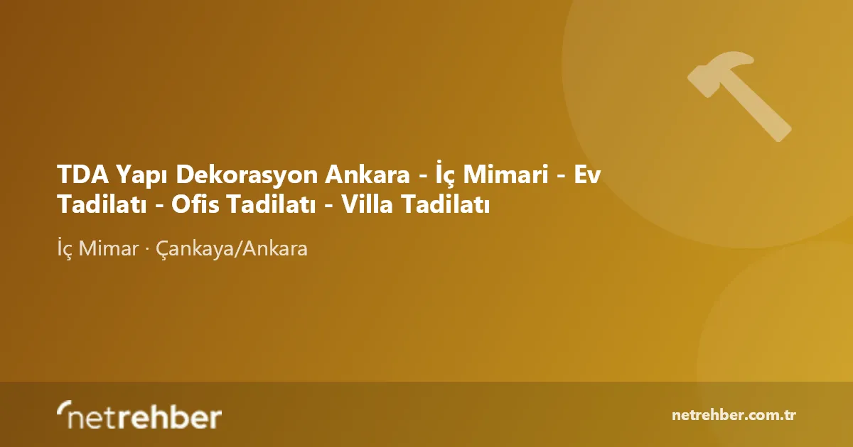 TDA Yapı Dekorasyon Ankara - İç Mimari - Ev Tadilatı - Ofis Tadilatı - Villa Tadilatı kapak görseli