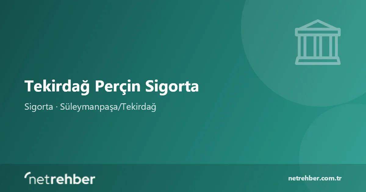 Tekirdağ Perçin Sigorta kapak görseli