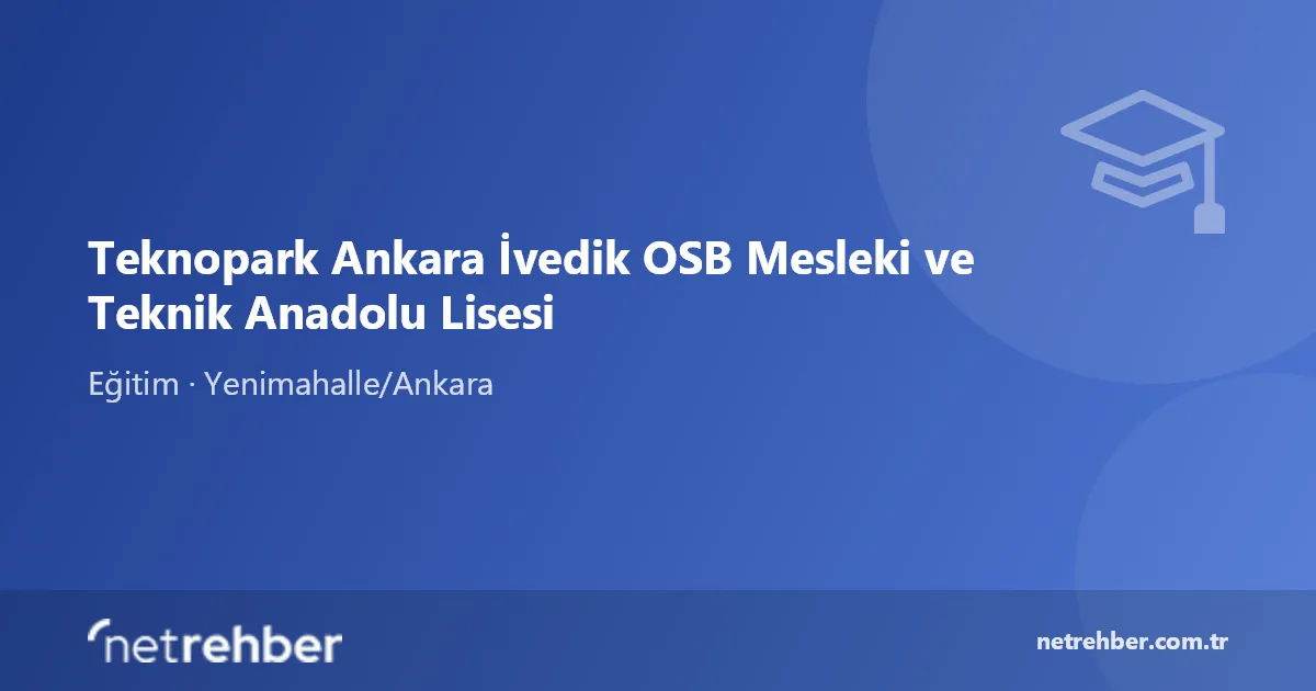Teknopark Ankara İvedik OSB Mesleki ve Teknik Anadolu Lisesi kapak görseli