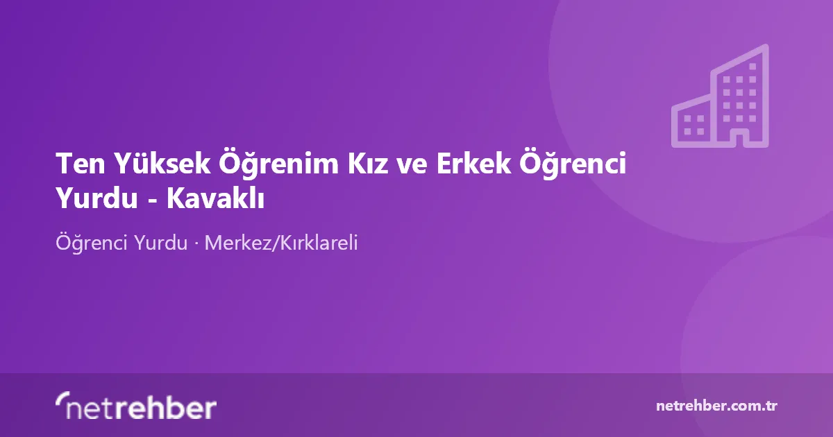 Ten Yüksek Öğrenim Kız ve Erkek Öğrenci Yurdu - Kavaklı kapak görseli