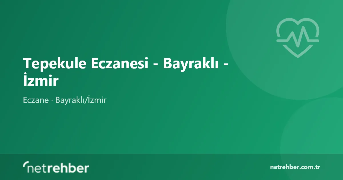 Tepekule Eczanesi - Bayraklı - İzmir kapak görseli