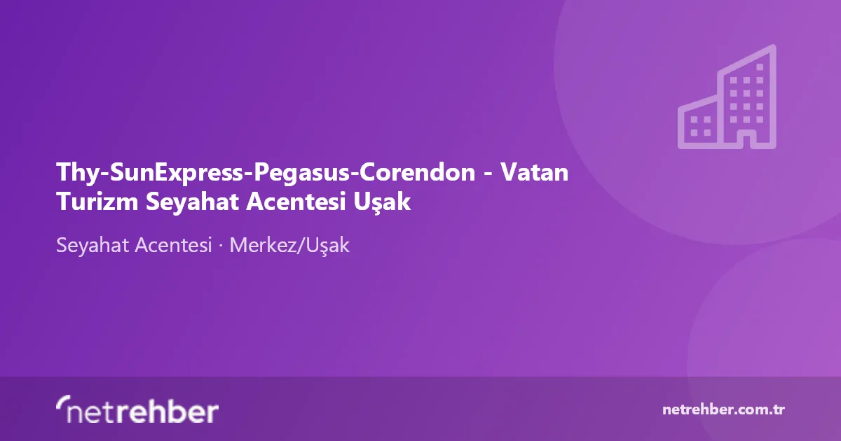 Thy-SunExpress-Pegasus-Corendon - Vatan Turizm Seyahat Acentesi Uşak kapak görseli