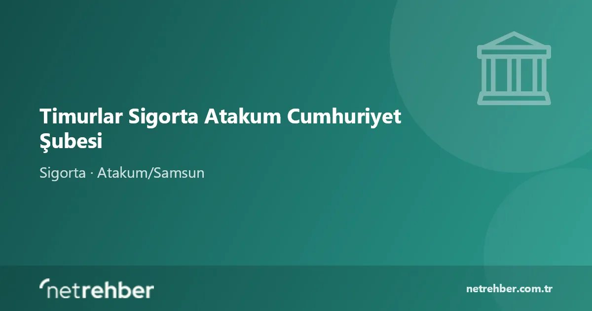 Timurlar Sigorta Atakum Cumhuriyet Şubesi kapak görseli