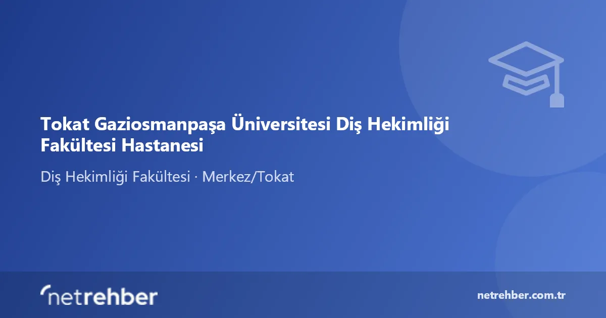 Tokat Gaziosmanpaşa Üniversitesi Diş Hekimliği Fakültesi Hastanesi kapak görseli