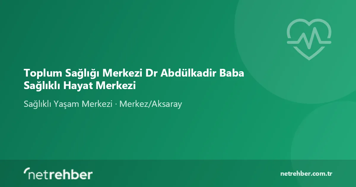 Toplum Sağlığı Merkezi Dr Abdülkadir Baba Sağlıklı Hayat Merkezi kapak görseli