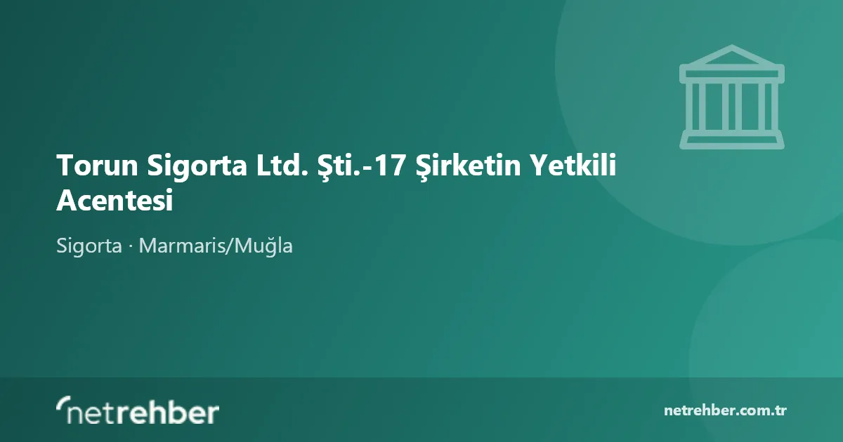 Torun Sigorta Ltd. Şti.-17 Şirketin Yetkili Acentesi kapak görseli
