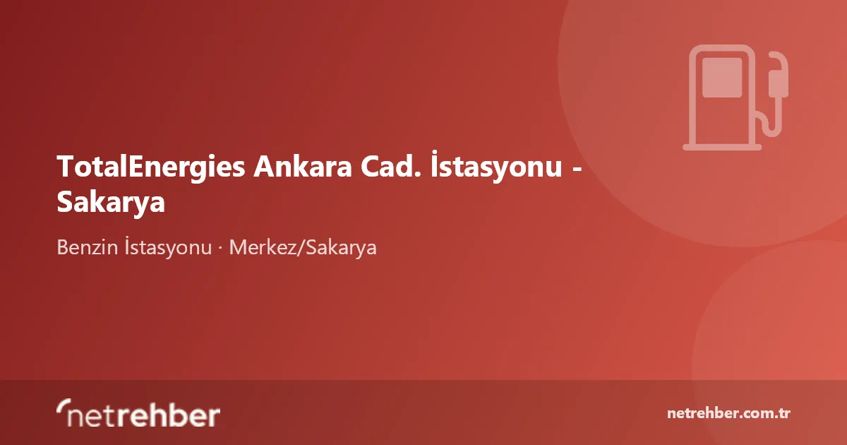 TotalEnergies Ankara Cad. İstasyonu - Sakarya kapak görseli