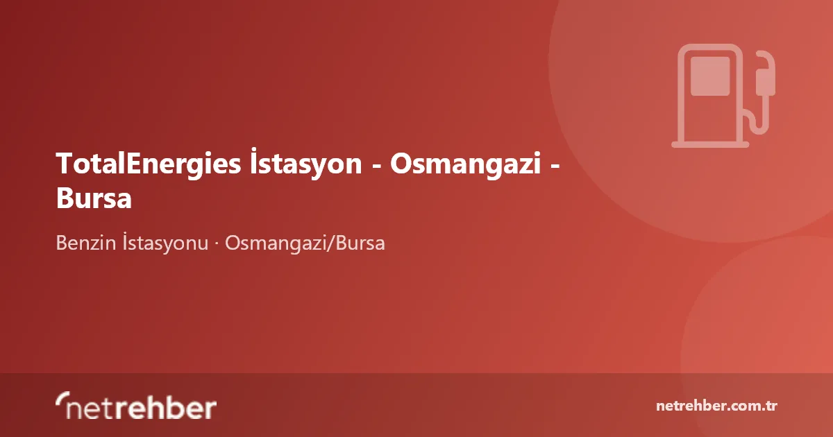 TotalEnergies İstasyon - Osmangazi - Bursa kapak görseli
