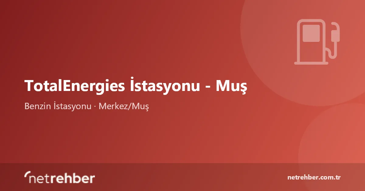 TotalEnergies İstasyonu - Muş kapak görseli