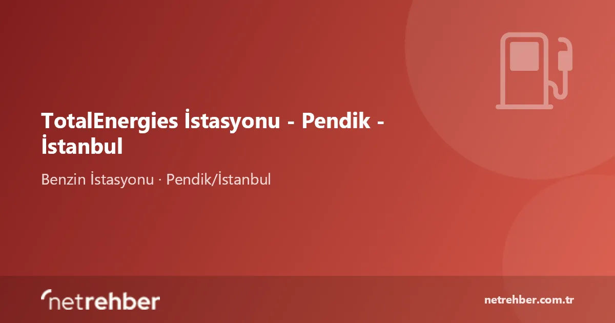 TotalEnergies İstasyonu - Pendik - İstanbul kapak görseli