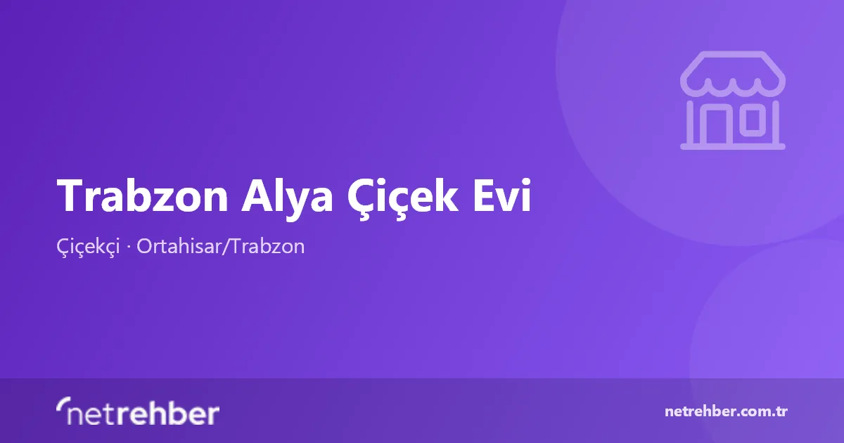 Trabzon Alya Çiçek Evi kapak görseli