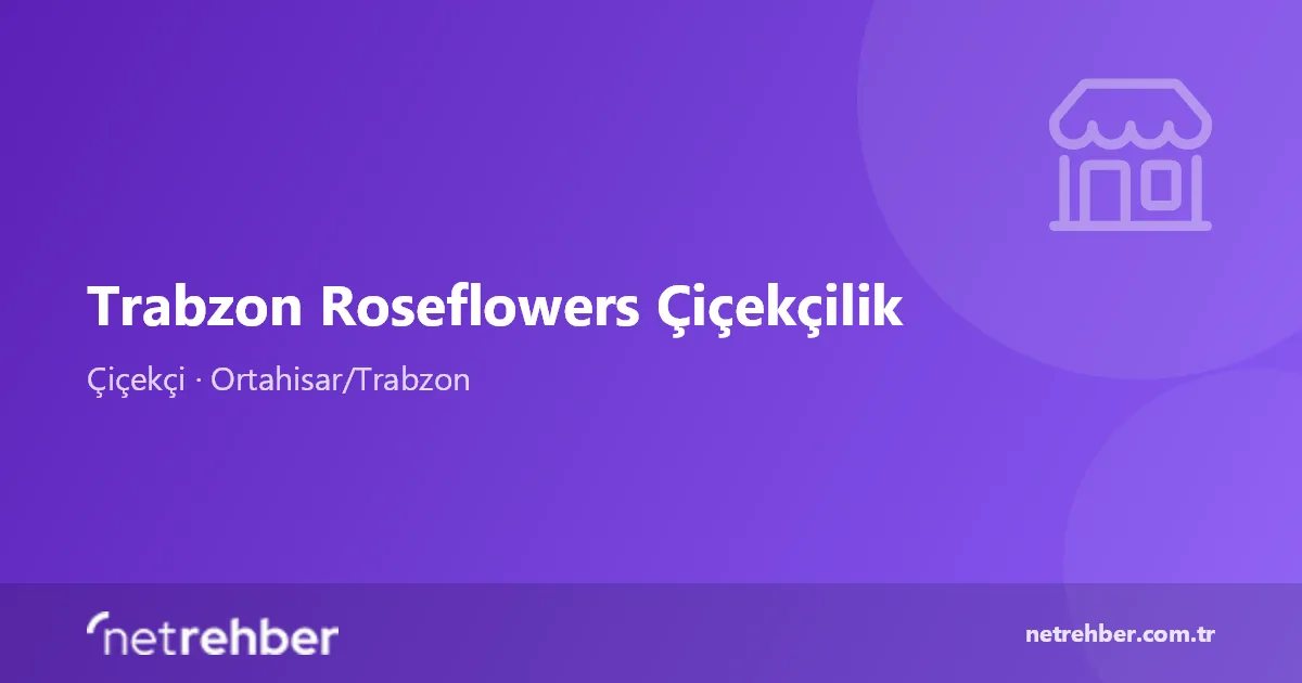 Trabzon Roseflowers Çiçekçilik kapak görseli