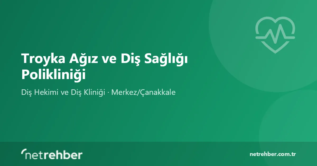 Troyka Ağız ve Diş Sağlığı Polikliniği kapak görseli