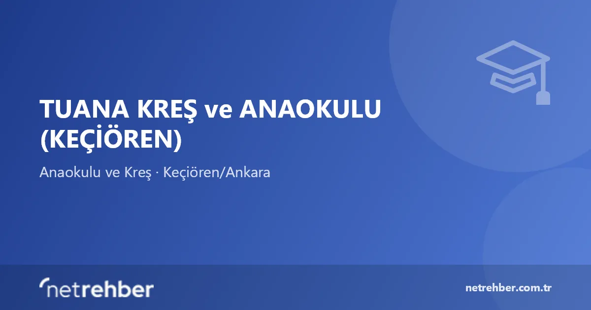 TUANA KREŞ ve ANAOKULU (KEÇİÖREN) kapak görseli