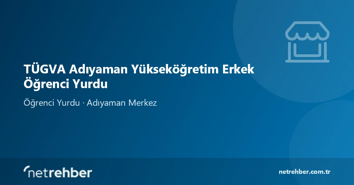 TÜGVA Adıyaman Yükseköğretim Erkek Öğrenci Yurdu kapak görseli