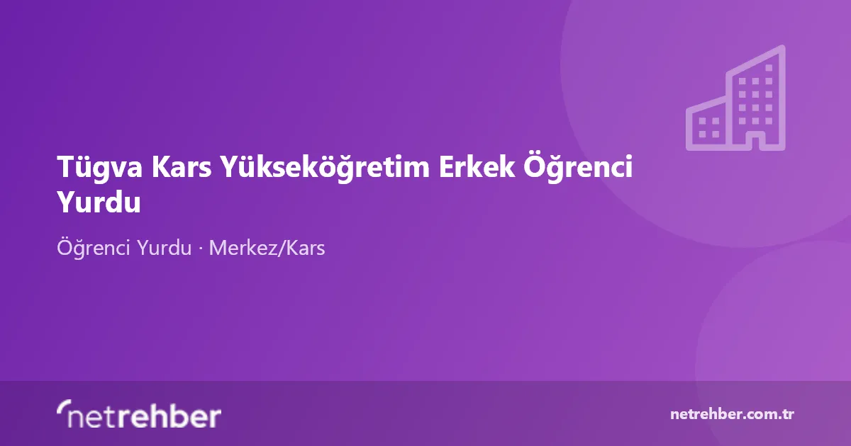 Tügva Kars Yükseköğretim Erkek Öğrenci Yurdu kapak görseli