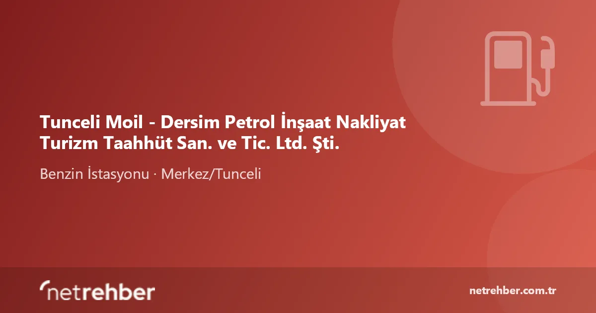 Tunceli Moil - Dersim Petrol İnşaat Nakliyat Turizm Taahhüt San. ve Tic. Ltd. Şti. kapak görseli