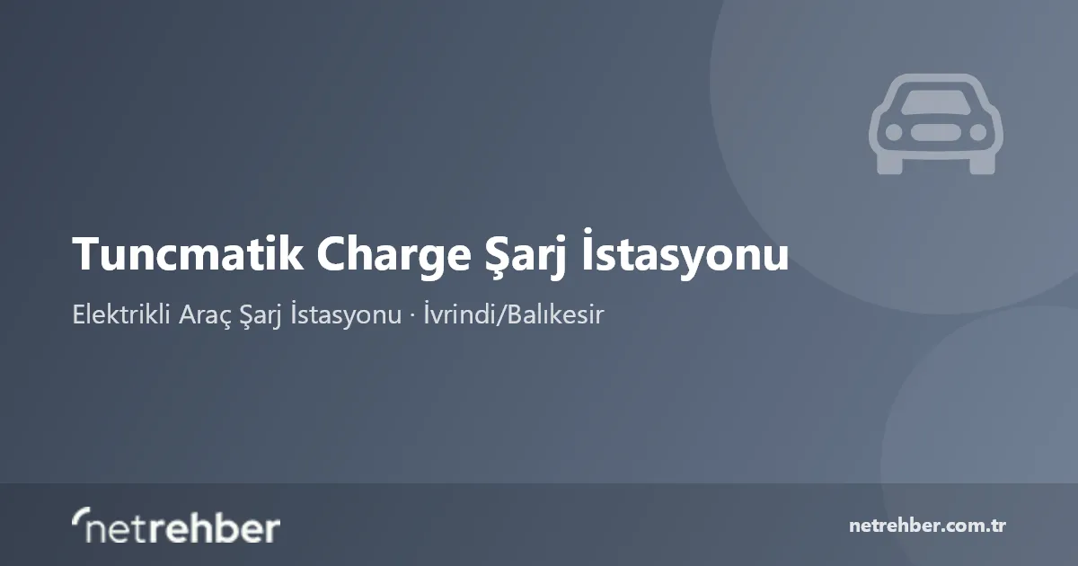 Tuncmatik Charge Şarj İstasyonu kapak görseli
