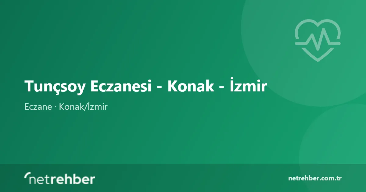 Tunçsoy Eczanesi - Konak - İzmir kapak görseli