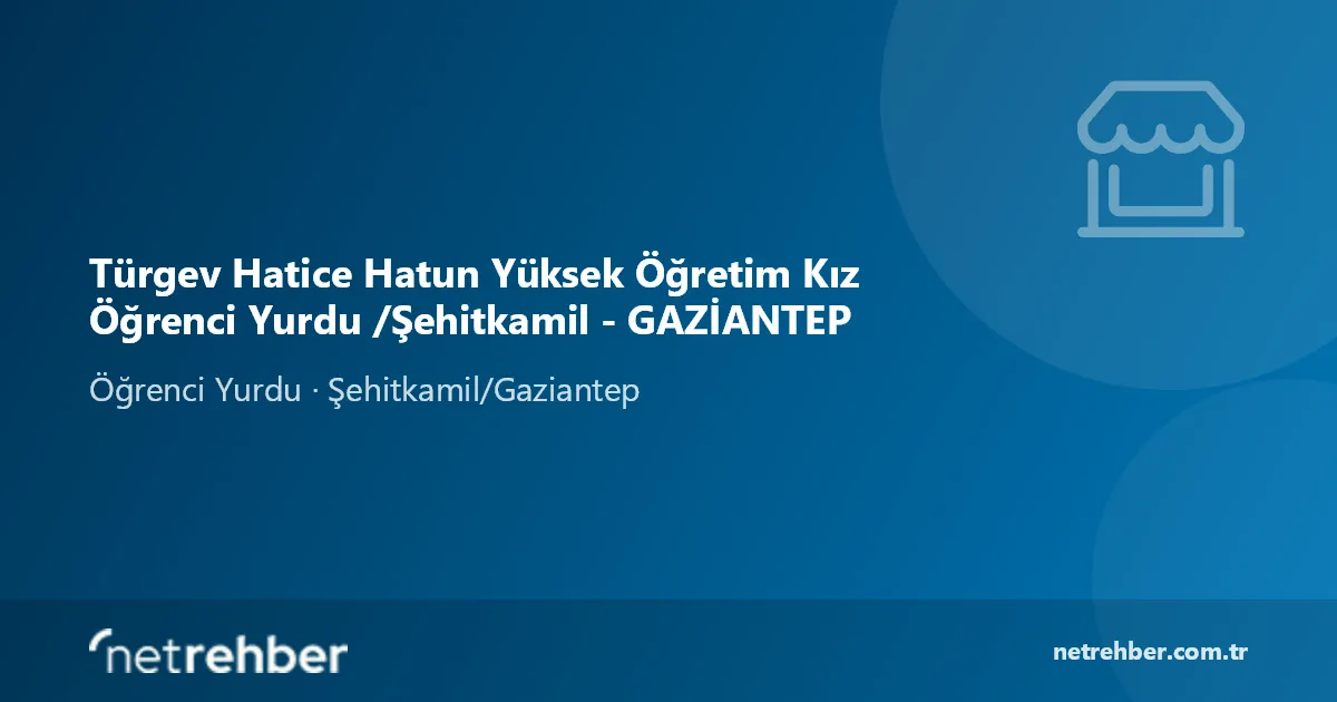 Türgev Hatice Hatun Yüksek Öğretim Kız Öğrenci Yurdu /Şehitkamil - GAZİANTEP kapak görseli
