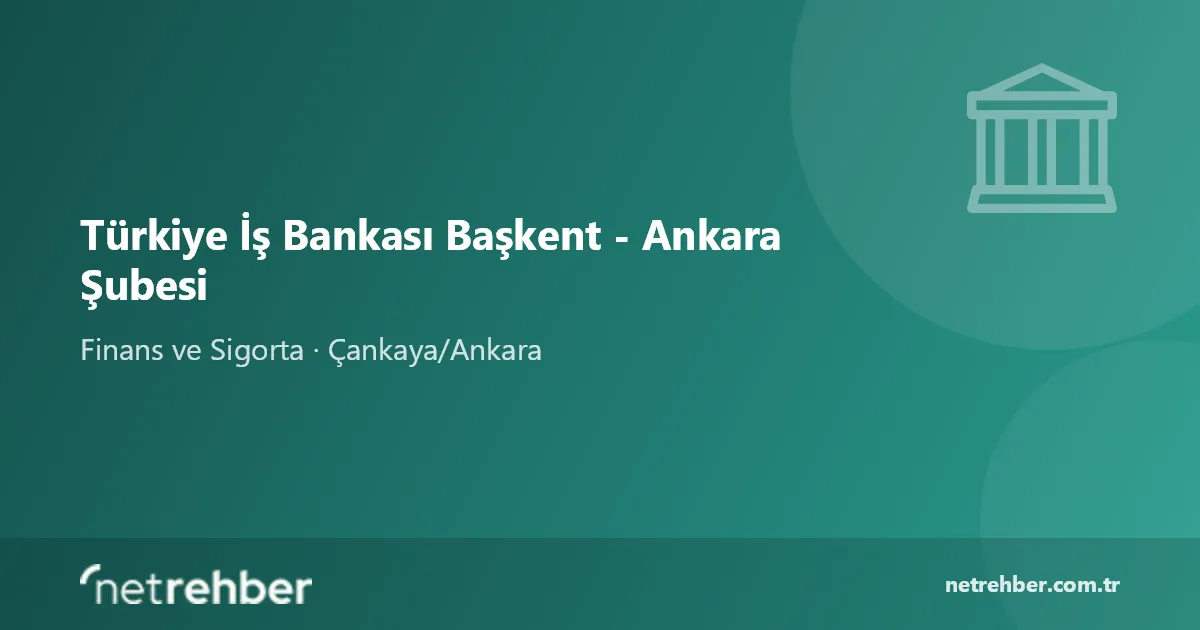 Türkiye İş Bankası Başkent - Ankara Şubesi kapak görseli