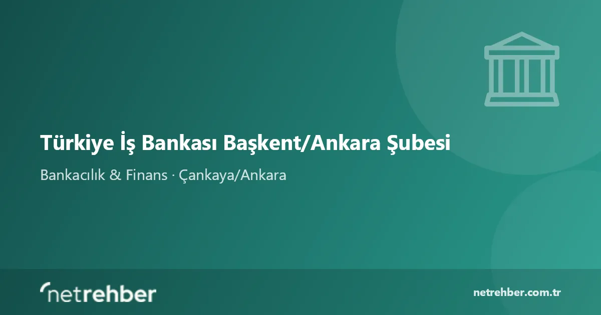 Türkiye İş Bankası Başkent/Ankara Şubesi kapak görseli
