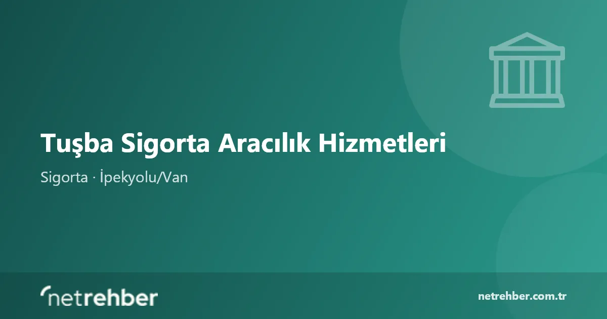 Tuşba Sigorta Aracılık Hizmetleri kapak görseli