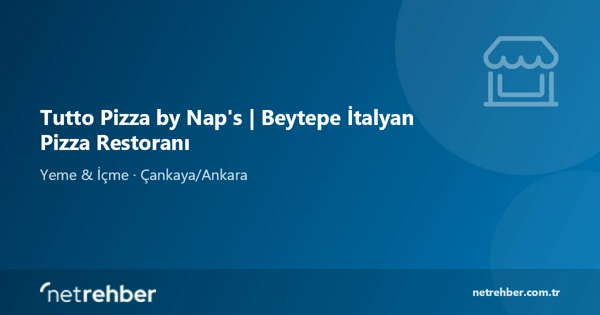 Tutto Pizza by Nap's | Beytepe İtalyan Pizza Restoranı kapak görseli