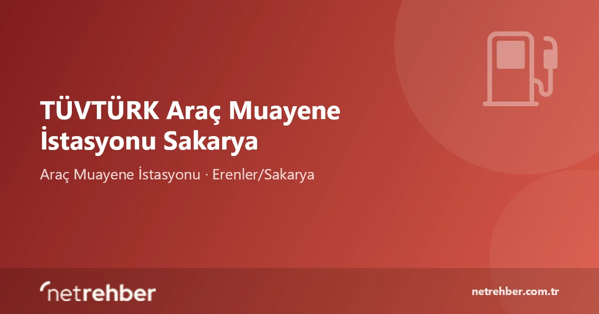 TÜVTÜRK Araç Muayene İstasyonu Sakarya kapak görseli