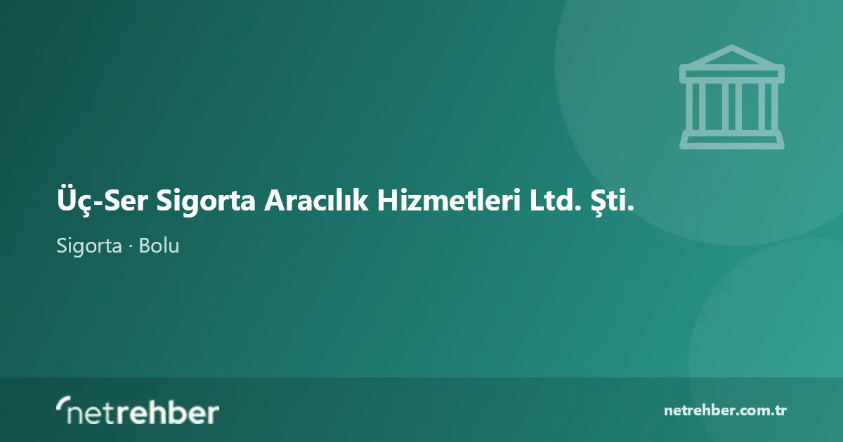 Üç-Ser Sigorta Aracılık Hizmetleri Ltd. Şti. kapak görseli