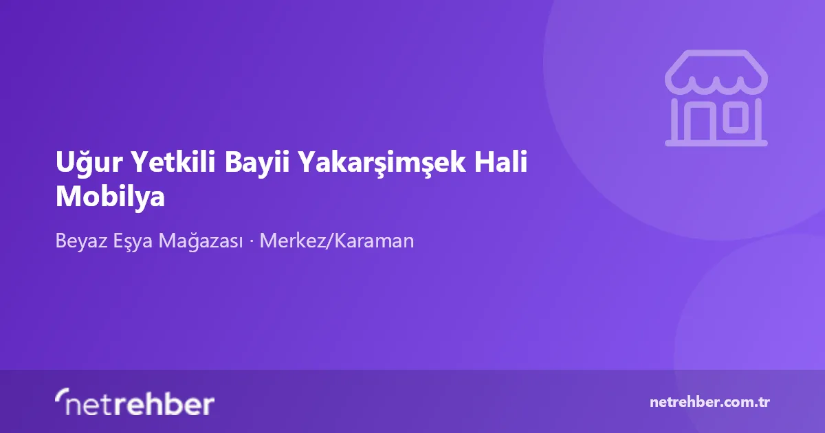 Uğur Yetkili Bayii Yakarşimşek Hali Mobilya kapak görseli