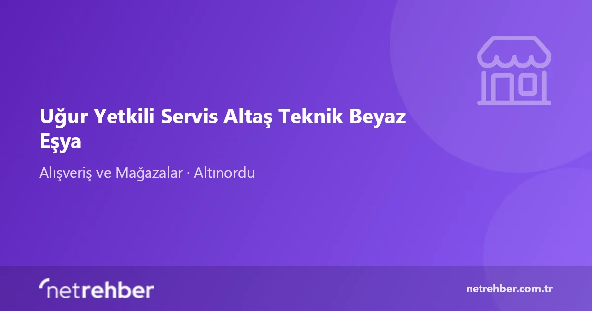 Uğur Yetkili Servis Altaş Teknik Beyaz Eşya kapak görseli