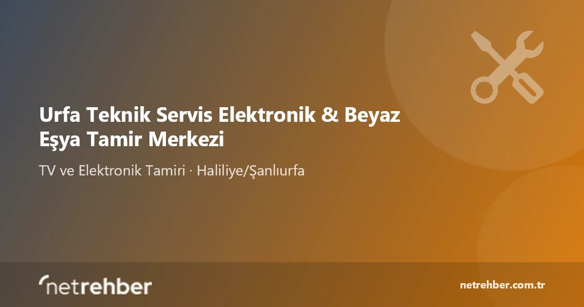 Urfa Teknik Servis Elektronik & Beyaz Eşya Tamir Merkezi kapak görseli