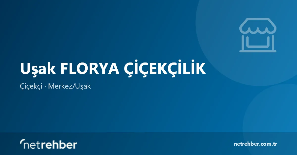 Uşak FLORYA ÇİÇEKÇİLİK kapak görseli