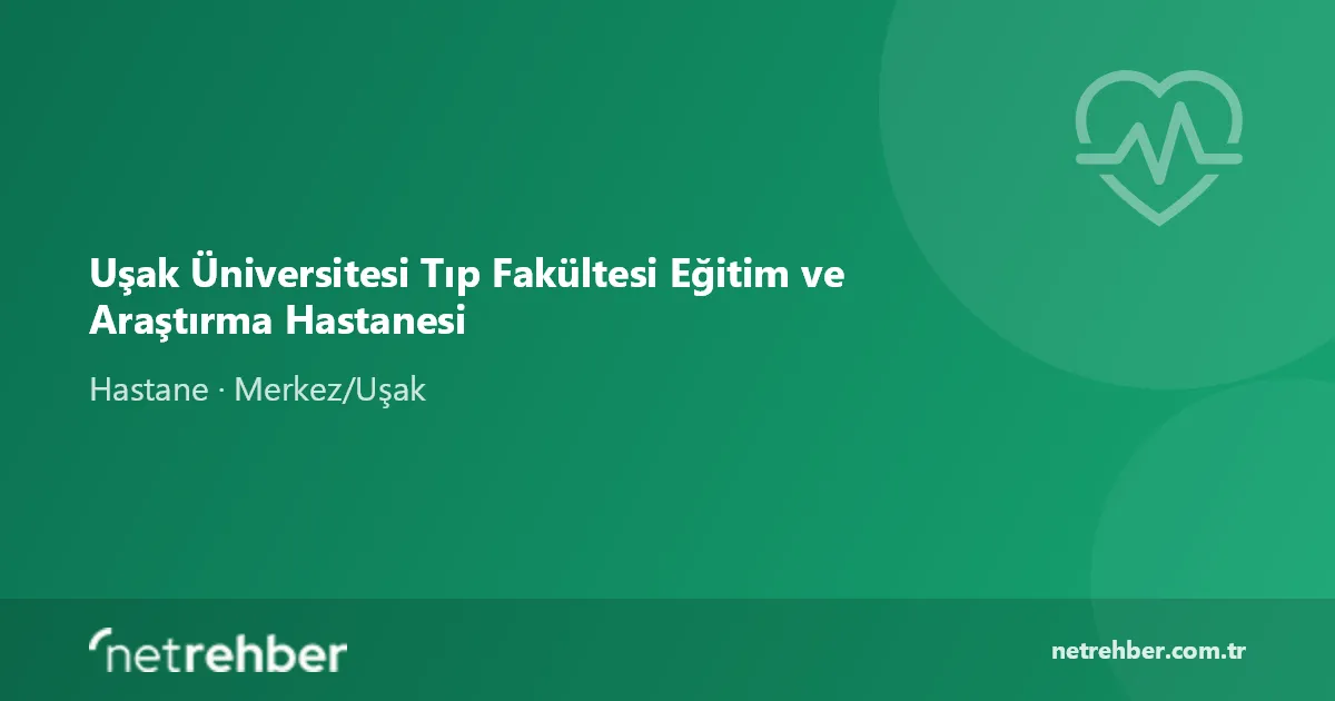 Uşak Üniversitesi Tıp Fakültesi Eğitim ve Araştırma Hastanesi kapak görseli