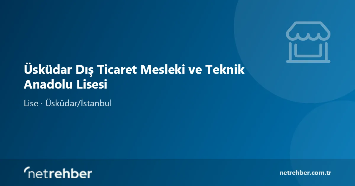 Üsküdar Dış Ticaret Mesleki ve Teknik Anadolu Lisesi kapak görseli