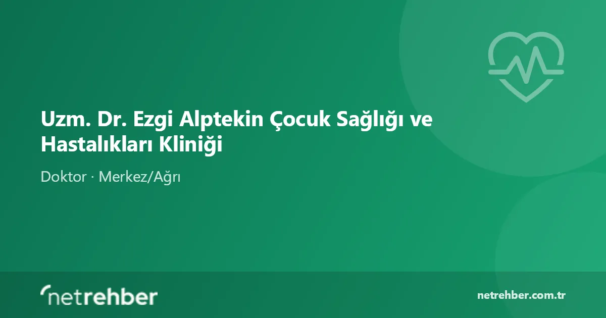 Uzm. Dr. Ezgi Alptekin Çocuk Sağlığı ve Hastalıkları Kliniği kapak görseli