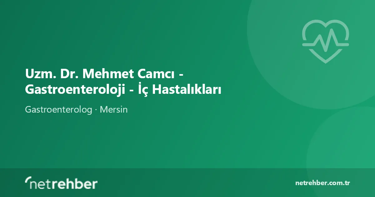 Uzm. Dr. Mehmet Camcı - Gastroenteroloji - İç Hastalıkları kapak görseli