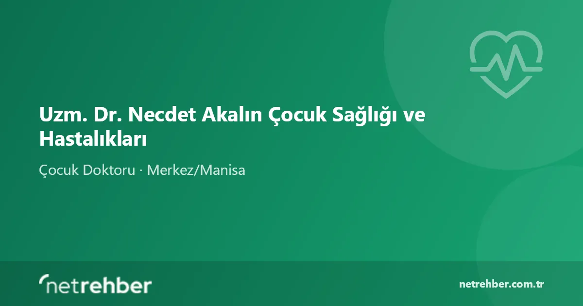 Uzm. Dr. Necdet Akalın Çocuk Sağlığı ve Hastalıkları kapak görseli