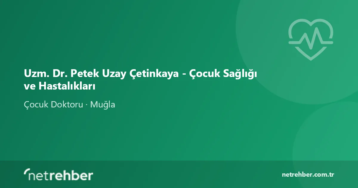 Uzm. Dr. Petek Uzay Çetinkaya - Çocuk Sağlığı ve Hastalıkları kapak görseli