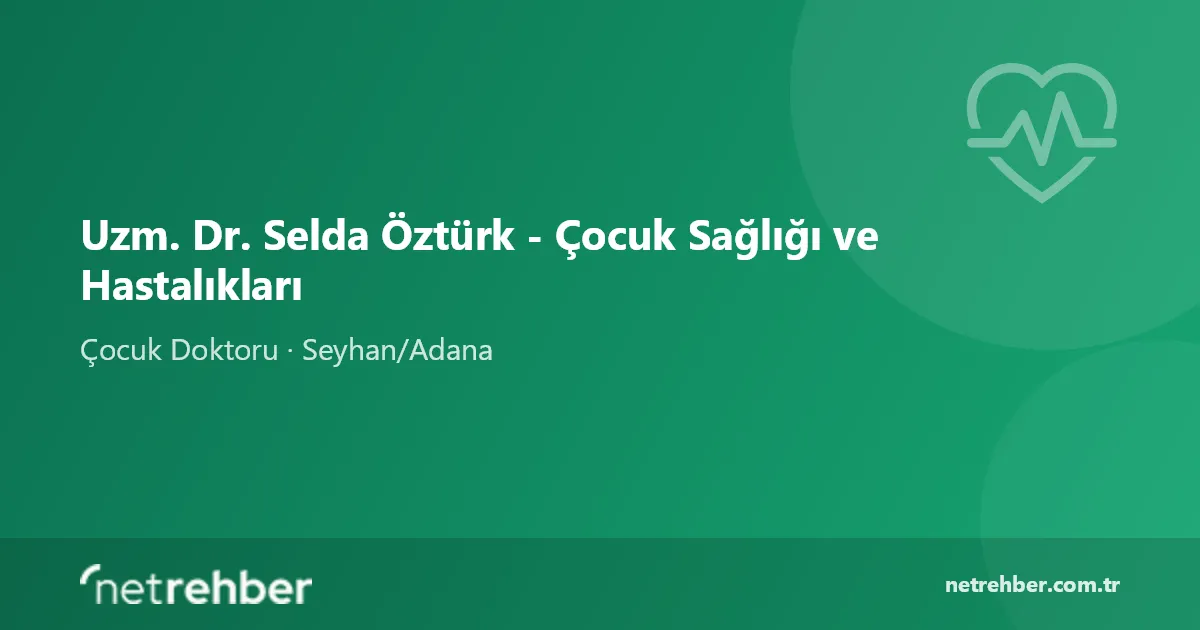 Uzm. Dr. Selda Öztürk - Çocuk Sağlığı ve Hastalıkları kapak görseli