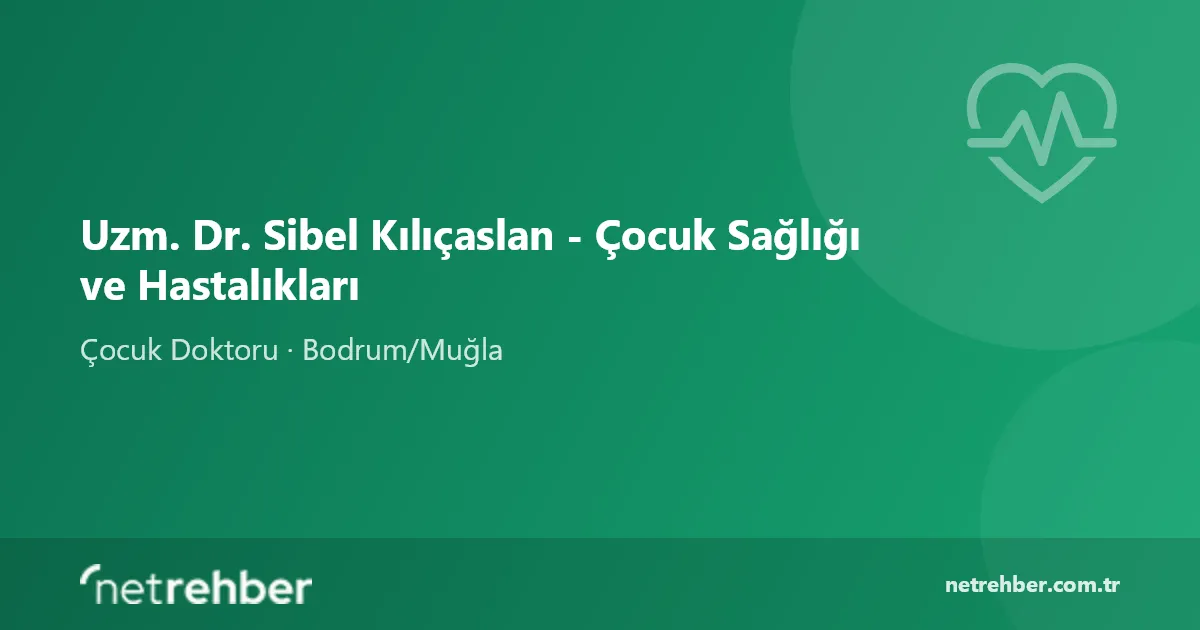 Uzm. Dr. Sibel Kılıçaslan - Çocuk Sağlığı ve Hastalıkları kapak görseli