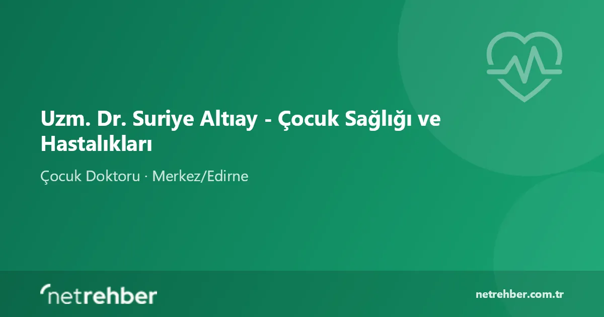 Uzm. Dr. Suriye Altıay - Çocuk Sağlığı ve Hastalıkları kapak görseli