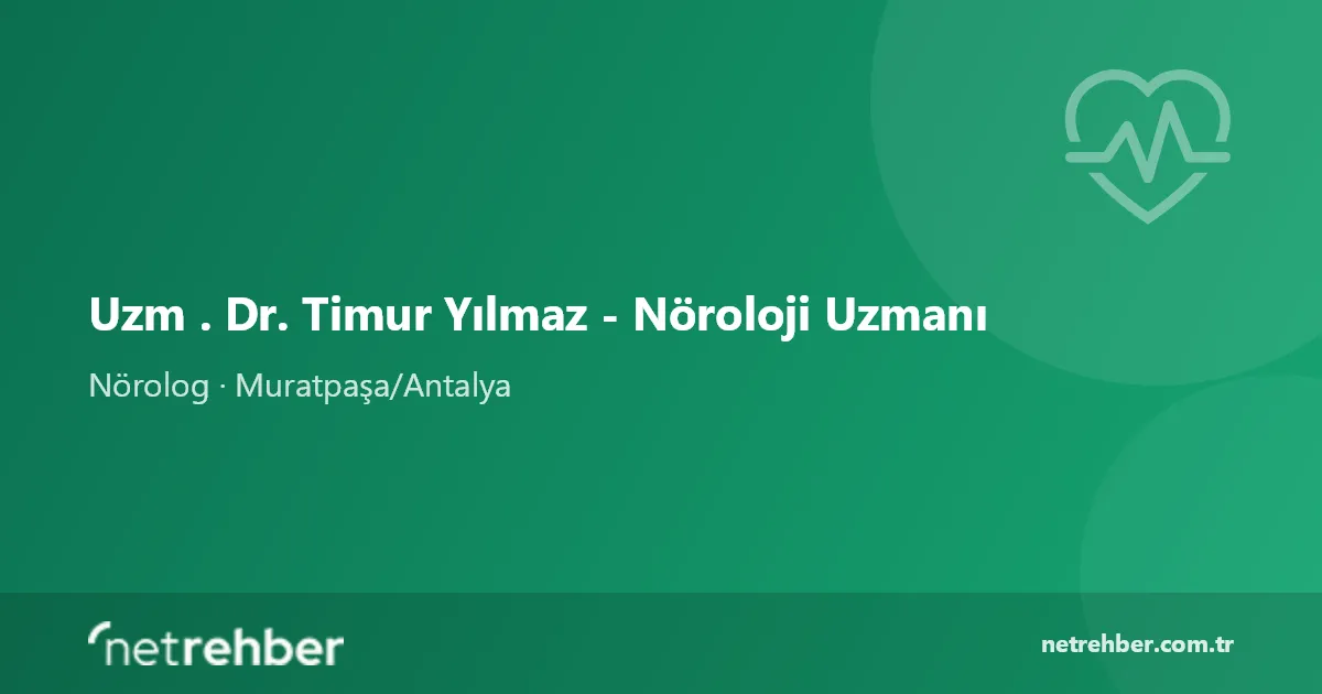 Uzm . Dr. Timur Yılmaz - Nöroloji Uzmanı kapak görseli