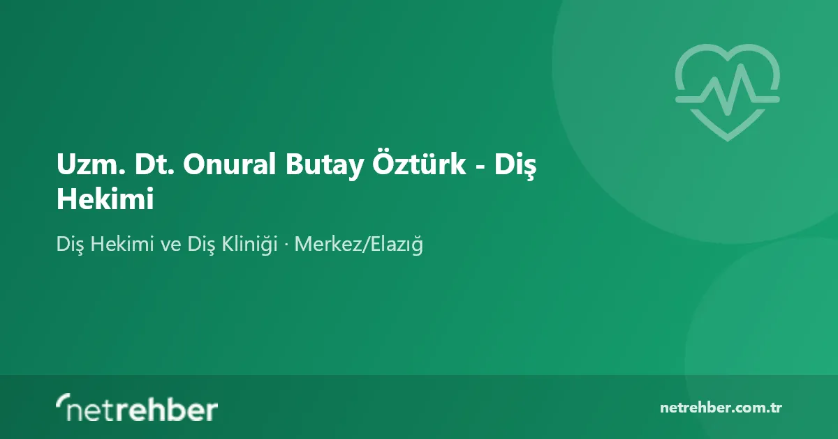 Uzm. Dt. Onural Butay Öztürk - Diş Hekimi kapak görseli