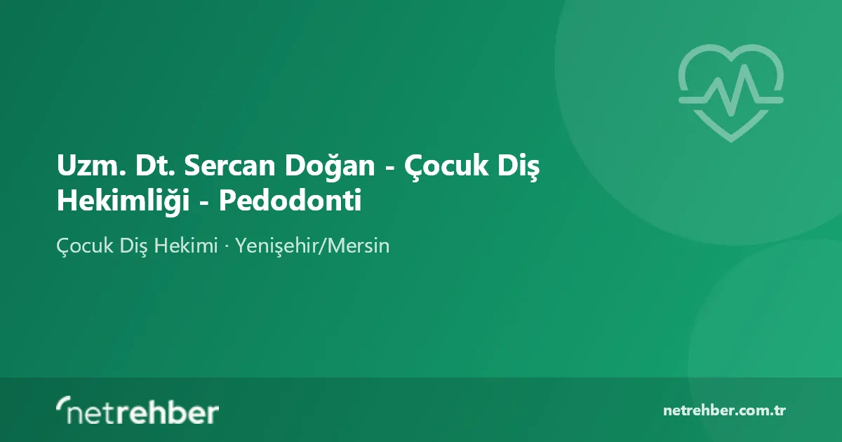 Uzm. Dt. Sercan Doğan - Çocuk Diş Hekimliği - Pedodonti kapak görseli