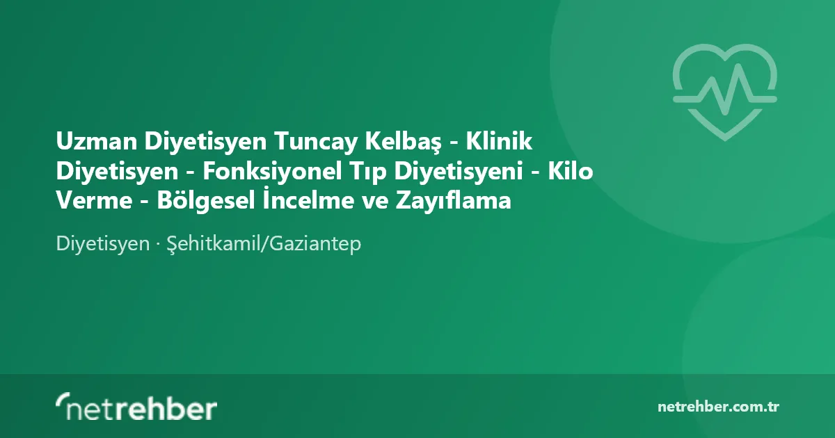 Uzman Diyetisyen Tuncay Kelbaş - Klinik Diyetisyen - Fonksiyonel Tıp Diyetisyeni - Kilo Verme - Bölgesel İncelme ve Zayıflama kapak görseli