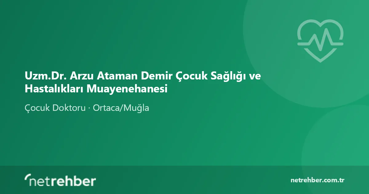Uzm.Dr. Arzu Ataman Demir Çocuk Sağlığı ve Hastalıkları Muayenehanesi kapak görseli